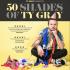 View Event: Ty Gray: 50 Shades of Ty Gray